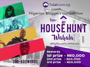 ToLet.com.ng Launches #MyHouseHuntWahala Bloggers Competition