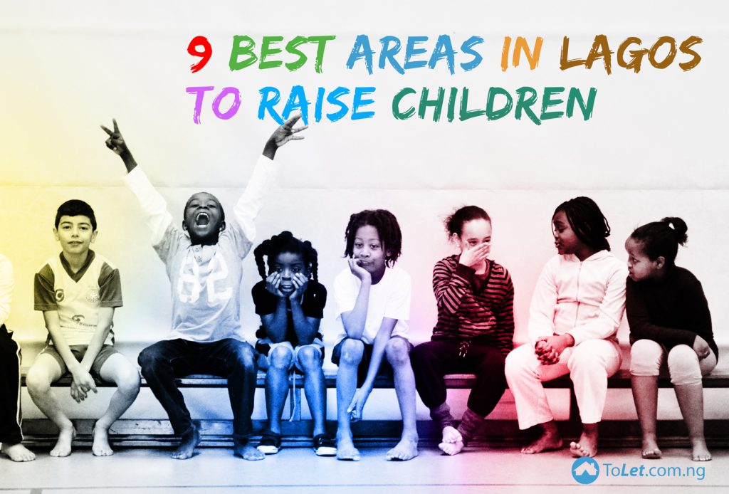 9 Best Areas In Lagos To Raise Children