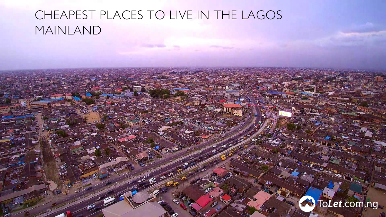 CHEAPEST PLACES TO LIVE IN THE LAGOS MAINLAND